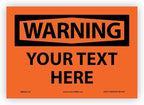 Custom OSHA Style Warning Sign 7" x 10" Adhesive Vinyl Sign, Customizable "Your Text Here", by AccuformNMC Made in USA