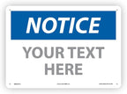 Custom OSHA Style Notice Sign 10" x 14" Aluminum Sign, Customizable "Your Text Here", by AccuformNMC Made in USA