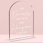 Wedding Signs，The Drinks Are on Us Sign, 5 x 7 Inch Arch Acrylic Wedding Sign, Wedding Sign for Ceremony and Reception, Please Help Yourself Sign,Wedding Reception Decor (White)