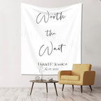 Worth The Wait Backdrop, Custom Tapestry with Names and Date, Rustic Wedding Sign Worth The Wait, Personalized Calligraphy Wedding Banner for Ceremony, Reception Backdrop, Wedding Arch, Wedding Decor