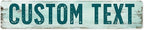 Custom Sign, Custom Street Sign, 11 Font Colors, 13 Font Styles, 4 Hole Options, 22 Sizes, 6x30 Inches, Rust Free DiBound, Fade Resistant, Made in USA by My Sign Center (Shabby Chic)