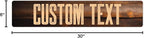 Custom Sign, Custom Street Sign, 11 Font Colors, 13 Font Styles, 4 Hole Options, 22 Sizes, 6x30 Inches, Rust Free DiBound, Fade Resistant, Made in USA by My Sign Center (Vintage Wood)