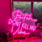 Bitch Don't Kill My Vibe LED Neon Sign Good Vibes Neon Light Home Pink Wall Art Decor Bar Salon Party Decoration Size:18x 16.5inches