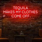 Tequila Makes My Clothes Come Off Neon Sign, 20" Cocktail Led Sign,Tequila Bar Decor, Mexican Cocktail Bar Decor