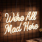 We Are All Mad Here Neon Sign Letter LED Neon Lights Dimmable USB Powered 16.5’’X9.4’’Cool Wall Decorative Light Bedroom Bar Birthday Party Decoration Gifts （Warm White）