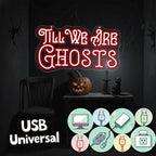 Til We Are Ghosts Neon Sign Halloween Party LED Neon Light Home Decor Gothic Wedding Backdrop Decoration Personalized Gift, Valentines Gift Birthday Party, Anniversary Engagement Gift-Red